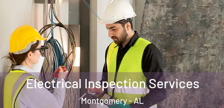 Electrical Inspection Services Montgomery - AL