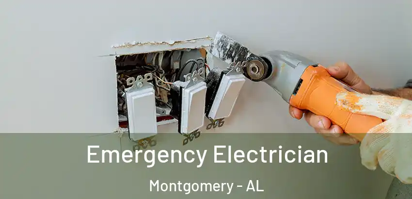  Emergency Electrician Montgomery - AL