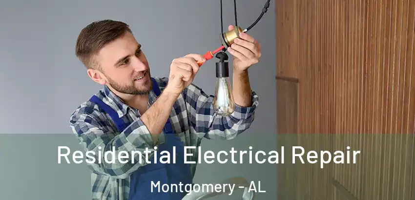 Residential Electrical Repair Montgomery - AL