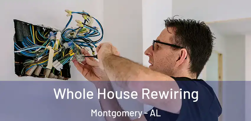 Whole House Rewiring Montgomery - AL